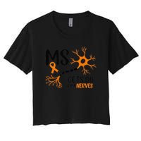 Multiple Sclerosis Awareness Gets On My Nerves Orange Crop Top