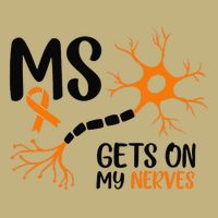 Multiple Sclerosis Awareness Gets On My Nerves Orange Performance Shirt