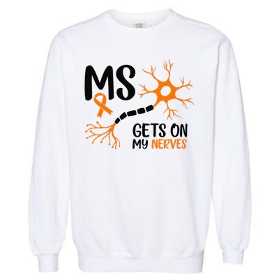 Multiple Sclerosis Awareness Gets On My Nerves Orange Garment-Dyed Sweatshirt