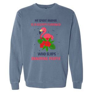 My Spirit Animal Is A Grumpy Flamingo Annoying People Funny Garment-Dyed Sweatshirt