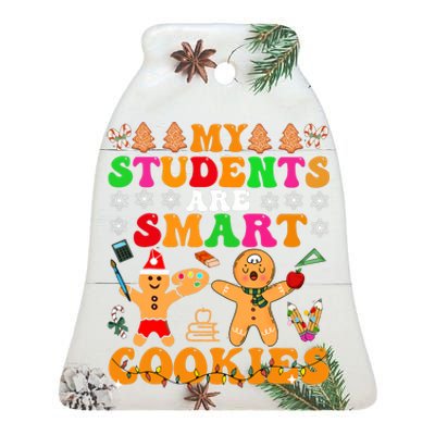 My Students Are Smart Cookies Christmas Teacher Ceramic Bell Ornament