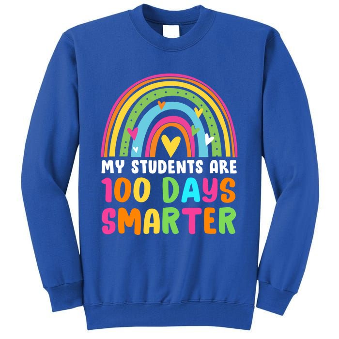 My Students Are 100 Days Smarter Rainbow Teacher Gift Tall Sweatshirt