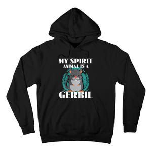 My Spirit Animal Is A Gerbil Tall Hoodie