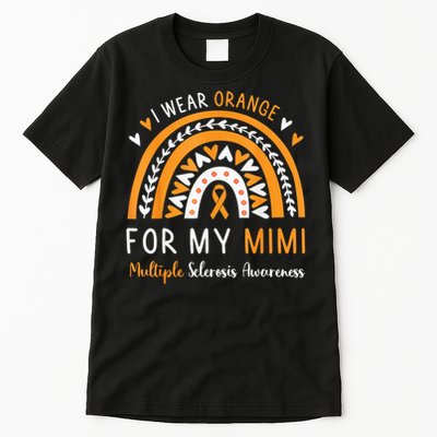 Multiple Sclerosis Awareness I Wear Orange For My Mimi Tall T-Shirt