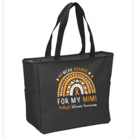 Multiple Sclerosis Awareness I Wear Orange For My Mimi Zip Tote Bag