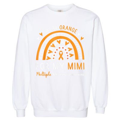 Multiple Sclerosis Awareness I Wear Orange For My Mimi Garment-Dyed Sweatshirt