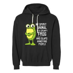 My Spirit Animal Is A Grumpy Frog Who Slaps Annoying People Garment-Dyed Fleece Hoodie