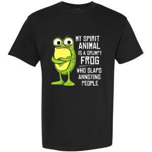 My Spirit Animal Is A Grumpy Frog Who Slaps Annoying People Garment-Dyed Heavyweight T-Shirt