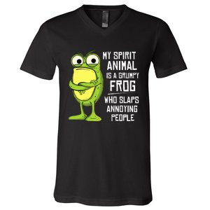 My Spirit Animal Is A Grumpy Frog Who Slaps Annoying People V-Neck T-Shirt