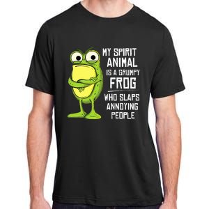 My Spirit Animal Is A Grumpy Frog Who Slaps Annoying People Adult ChromaSoft Performance T-Shirt