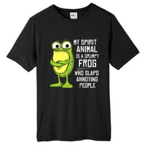 My Spirit Animal Is A Grumpy Frog Who Slaps Annoying People Tall Fusion ChromaSoft Performance T-Shirt