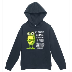 My Spirit Animal Is A Grumpy Frog Who Slaps Annoying People Urban Pullover Hoodie