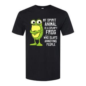 My Spirit Animal Is A Grumpy Frog Who Slaps Annoying People Softstyle CVC T-Shirt