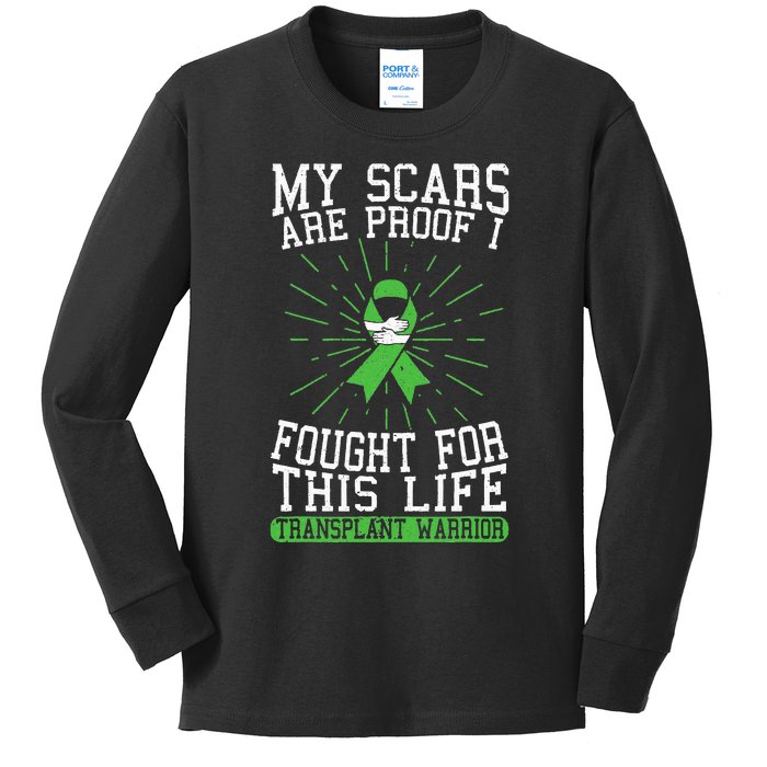 My Scars Are Proof I Fought For This Life Transplant Warrior Kids Long Sleeve Shirt