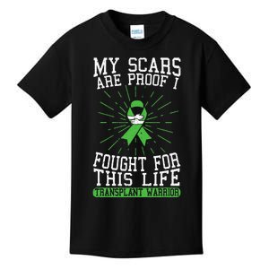 My Scars Are Proof I Fought For This Life Transplant Warrior Kids T-Shirt