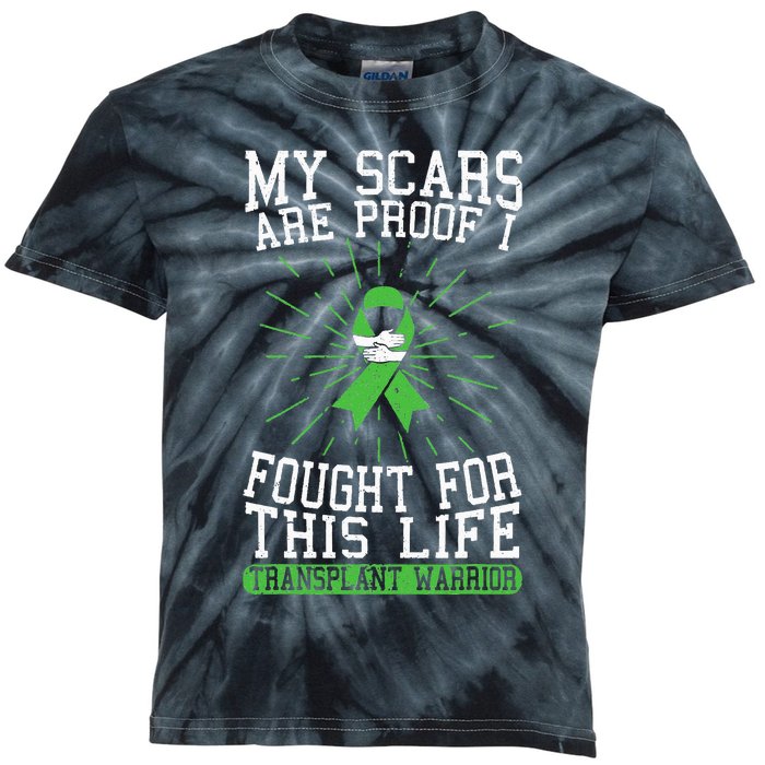 My Scars Are Proof I Fought For This Life Transplant Warrior Kids Tie-Dye T-Shirt