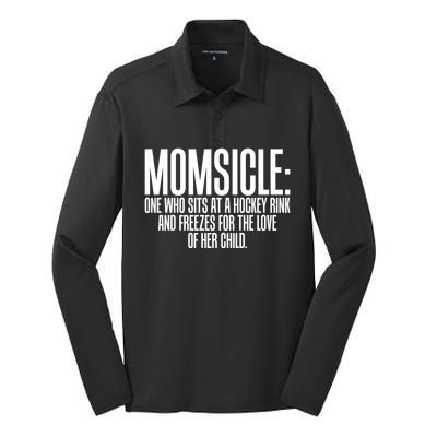 Momsicle Sits At Hockey Rink For Love Of Her Meaningful Gift Cool Gift Silk Touch Performance Long Sleeve Polo