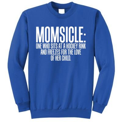 Momsicle Sits At Hockey Rink For Love Of Her Meaningful Gift Cool Gift Sweatshirt