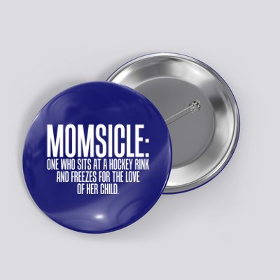 Momsicle Sits At Hockey Rink For Love Of Her Meaningful Gift Cool Gift Button