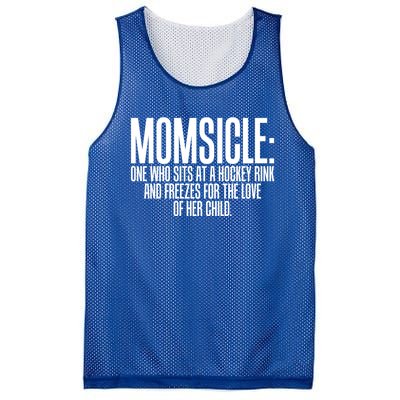 Momsicle Sits At Hockey Rink For Love Of Her Meaningful Gift Cool Gift Mesh Reversible Basketball Jersey Tank