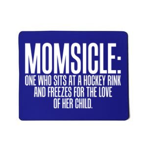 Momsicle Sits At Hockey Rink For Love Of Her Meaningful Gift Cool Gift Mousepad