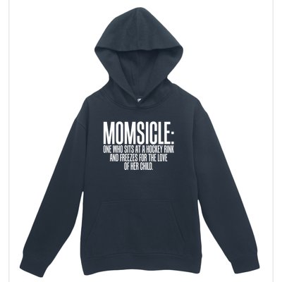 Momsicle Sits At Hockey Rink For Love Of Her Meaningful Gift Cool Gift Urban Pullover Hoodie