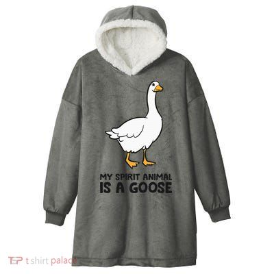 My Spirit Animal Is A Goose Hooded Wearable Blanket