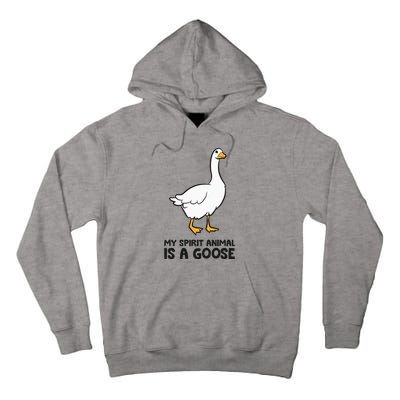 My Spirit Animal Is A Goose Tall Hoodie