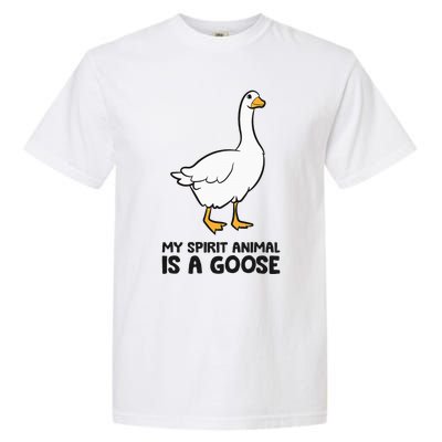 My Spirit Animal Is A Goose Garment-Dyed Heavyweight T-Shirt