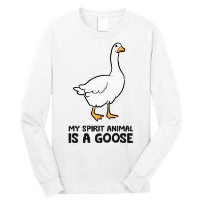 My Spirit Animal Is A Goose Long Sleeve Shirt