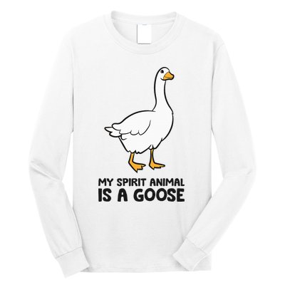 My Spirit Animal Is A Goose Long Sleeve Shirt