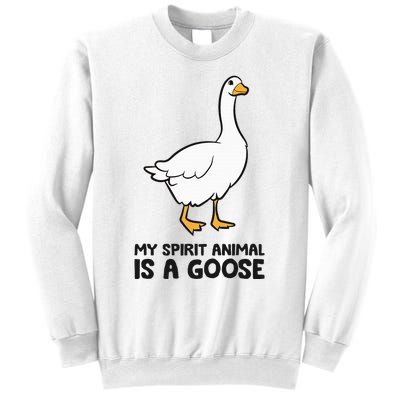 My Spirit Animal Is A Goose Sweatshirt