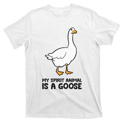 My Spirit Animal Is A Goose T-Shirt