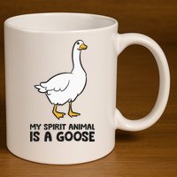 My Spirit Animal Is A Goose 11oz C Handle Ceramic Mug