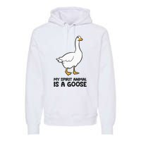 My Spirit Animal Is A Goose Premium Hoodie