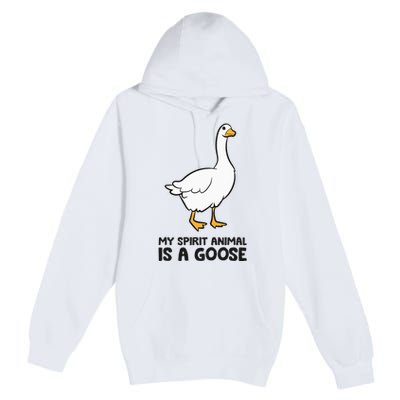 My Spirit Animal Is A Goose Premium Pullover Hoodie