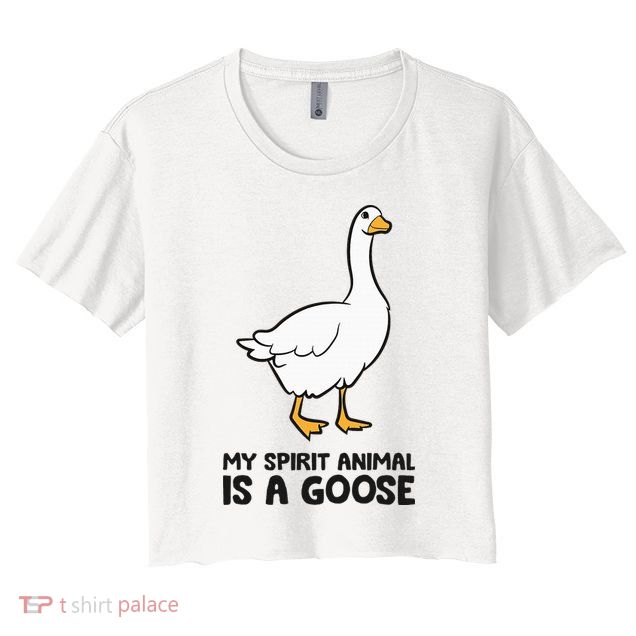 My Spirit Animal Is A Goose Crop Top