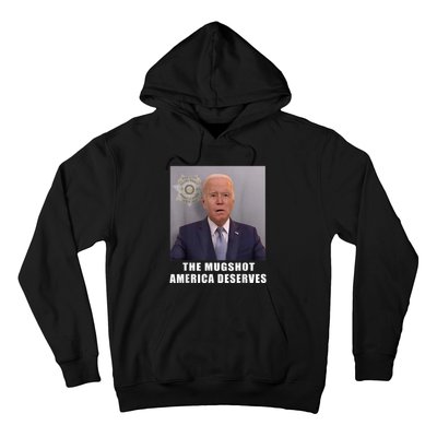 Mug Shot America Deserves Funny AntiBiden Hoodie