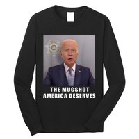 Mug Shot America Deserves Funny AntiBiden Long Sleeve Shirt