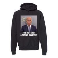 Mug Shot America Deserves Funny AntiBiden Premium Hoodie