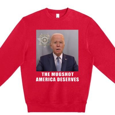 Mug Shot America Deserves Funny AntiBiden Premium Crewneck Sweatshirt