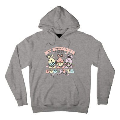 My Students Are Egg-stra Special Easter Day Cute Teacher Tall Hoodie