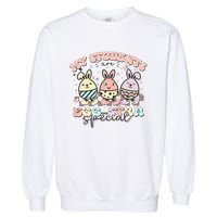 My Students Are Egg-stra Special Easter Day Cute Teacher Garment-Dyed Sweatshirt