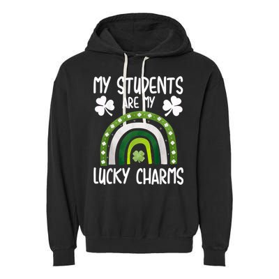 My Students Are My Lucky Charms Teacher St Patricks Day Garment-Dyed Fleece Hoodie