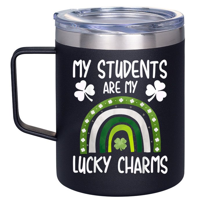 My Students Are My Lucky Charms Teacher St Patricks Day 12oz Stainless Steel Coffee Mug