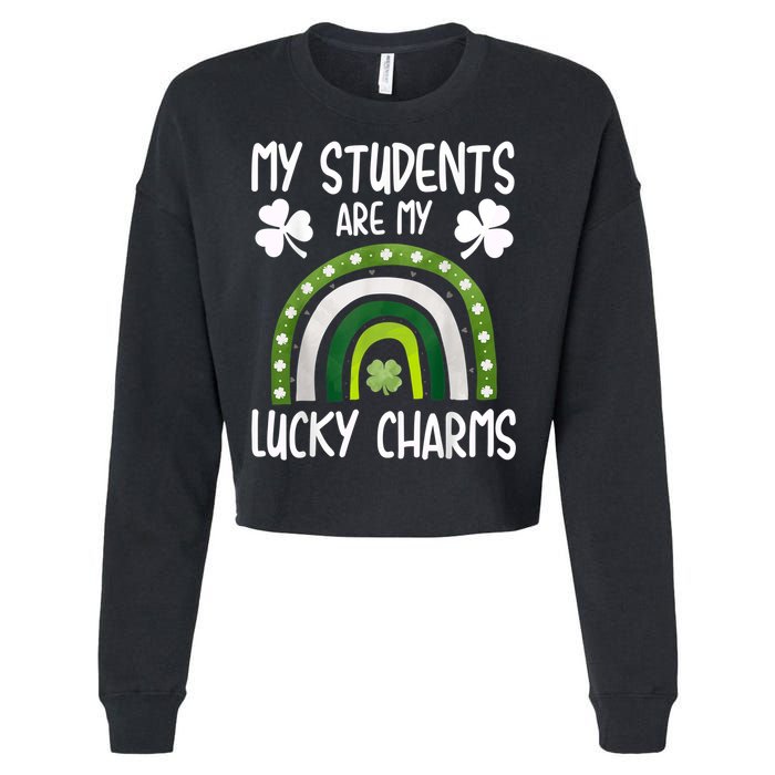 My Students Are My Lucky Charms Teacher St Patricks Day Cropped Pullover Crew