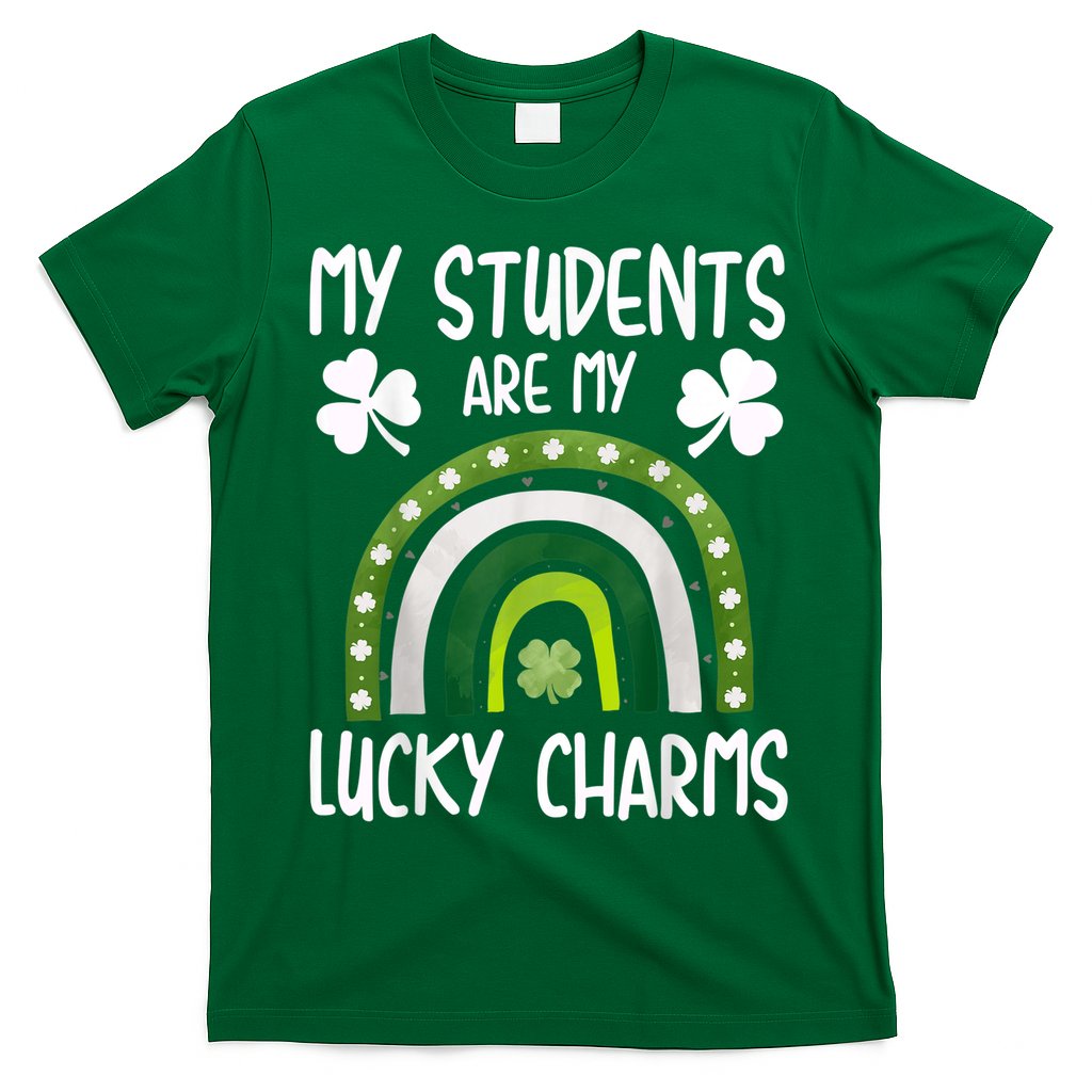 My Students Are My Lucky Charms Teacher St Patricks Day T-Shirt