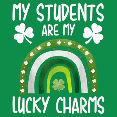 My Students Are My Lucky Charms Teacher St Patricks Day T-Shirt