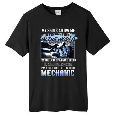 My Skills Allow Me To Fix Anything In The World Mechanic Tall Fusion ChromaSoft Performance T-Shirt