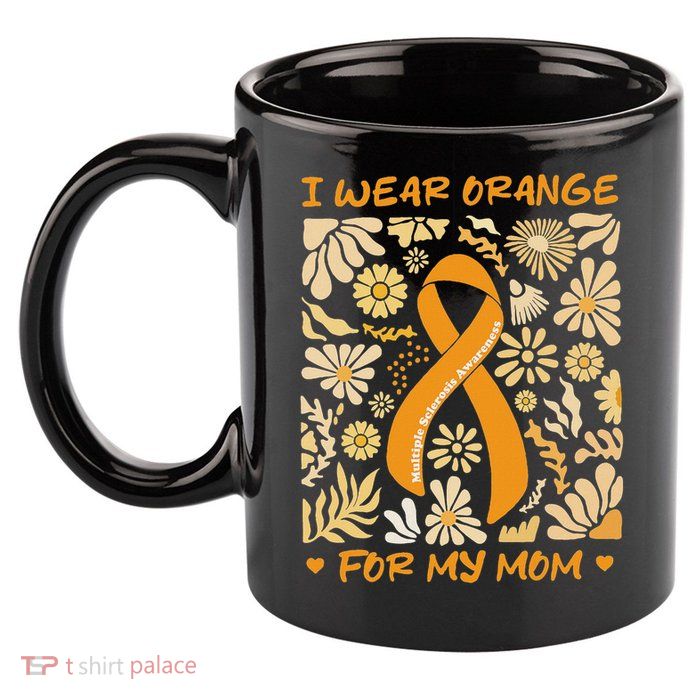 Multiple Sclerosis Awareness I Wear Orange 11oz C Handle Ceramic Mug